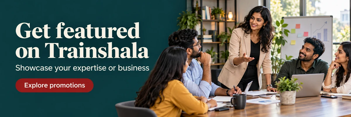 Get featured on Trainshala. Showcase your expertise or business. Explore promotions.